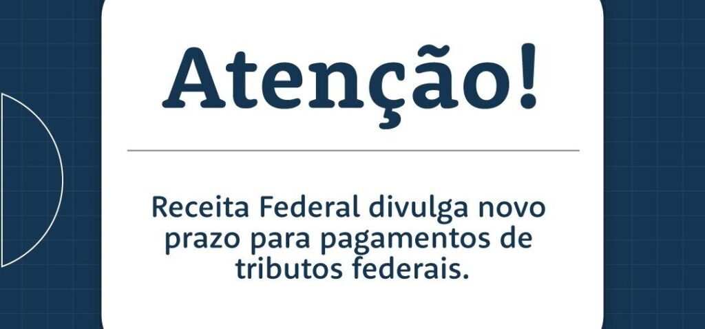 Receita divulga novo prazo para pagamentos de tributos federais e do Simples Nacional – Sistema FENACON
