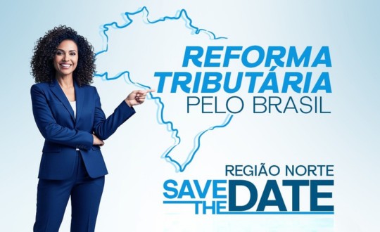 Seminário Reforma Tributária pelo Brasil chega à Região Norte – Sistema FENACON