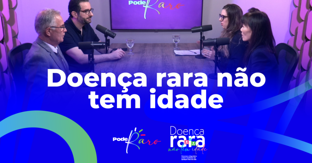 Doença rara não tem idade: diagnóstico pode ocorrer inclusive na vida adulta