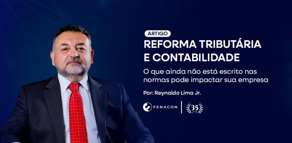 O que ainda não está escrito nas normas pode impactar sua empresa”, por Reynaldo Lima Jr. – Sistema FENACON