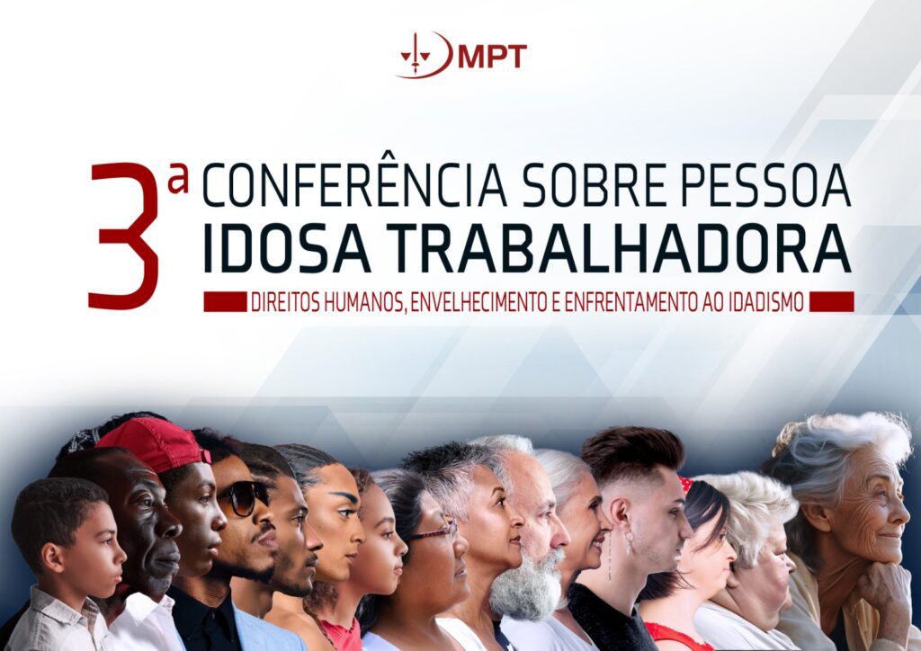 Terceira edição da Conferência sobre Pessoa Idosa Trabalhadora debate direitos humanos, envelhecimento e enfrentamento ao idadismo