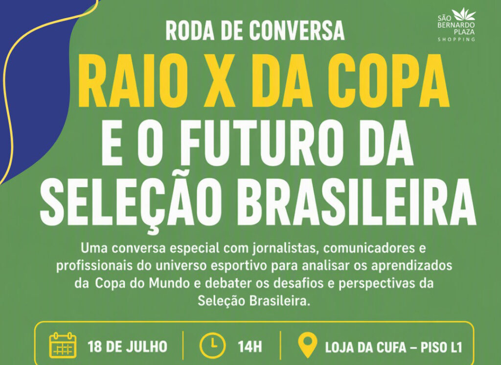 Bate-papo "Raio X da Copa do Mundo e o Futuro da Seleção Brasileira” acontece no São Bernardo Plaza