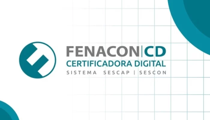 Facilite suas transações eletrônicas com o certificado digital FENACON|CD – Sistema FENACON