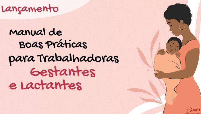 MPT lança manual para trabalhadoras gestantes e lactantes nesta quinta (28)